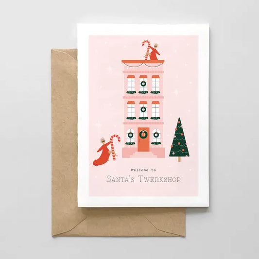 Welcome to Santa's Twerkshop - Greeting Card