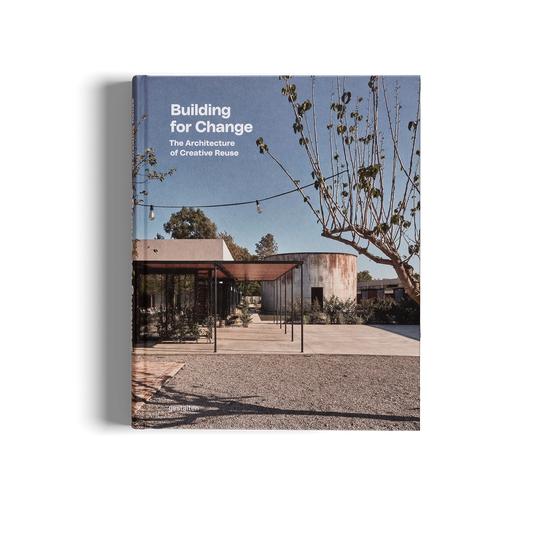 Building For Change – the Architecture of Creative Reuse, Table Book