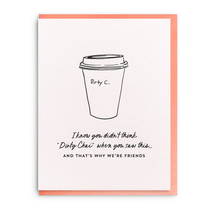 Dirty - Letterpress Everyday Greeting Card