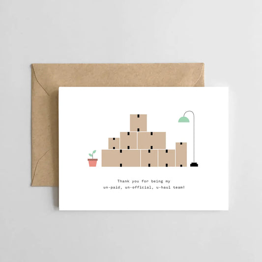 Thank You For Being My Un-Paid, Un-Official, U-Haul Team!