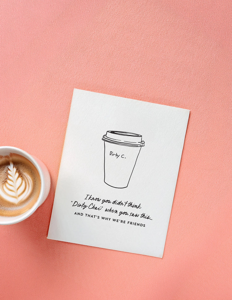 Dirty - Letterpress Everyday Greeting Card